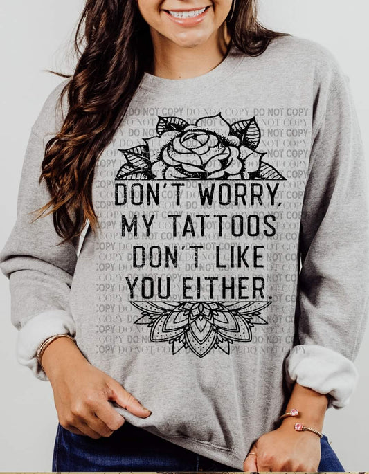 Tattoos don't Like You Print