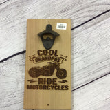Cool Grandpas Ride Motorcycles Bottle Opener